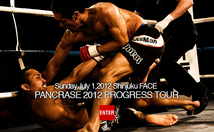 PANCRASE 2012 PROGRESS TOUR@7.01 VhFACE